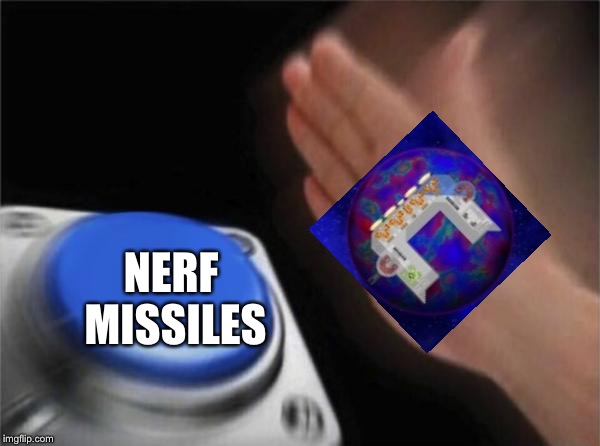 Blank Nut Button Meme | NERF MISSILES | image tagged in memes,blank nut button | made w/ Imgflip meme maker