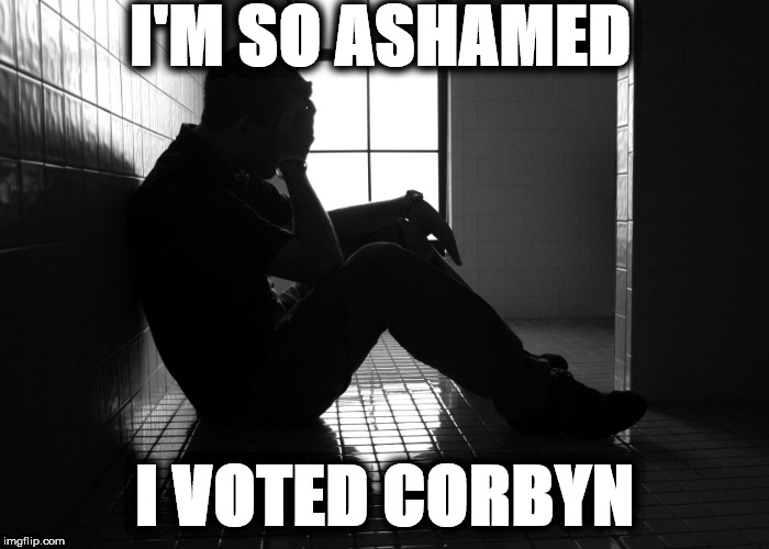 I'm so ashamed I voted Corbyn | I'M SO ASHAMED; I VOTED CORBYN | image tagged in sorrow,corbyn eww,anti semitism,communist socialist,gtto jc4pm,wearecorbyn | made w/ Imgflip meme maker