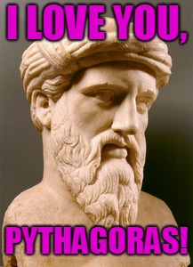 I LOVE YOU, PYTHAGORAS! | made w/ Imgflip meme maker