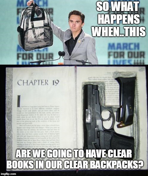 SO WHAT HAPPENS WHEN..THIS; ARE WE GOING TO HAVE CLEAR BOOKS IN OUR CLEAR BACKPACKS? | image tagged in safe | made w/ Imgflip meme maker