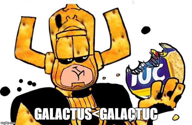 galactus is bad | GALACTUS<GALACTUC | image tagged in marvel,enemies,eating,funny,meme,funny meme | made w/ Imgflip meme maker