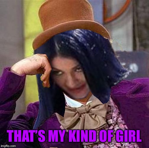 Creepy Condescending Mima | THAT’S MY KIND OF GIRL | image tagged in creepy condescending mima | made w/ Imgflip meme maker