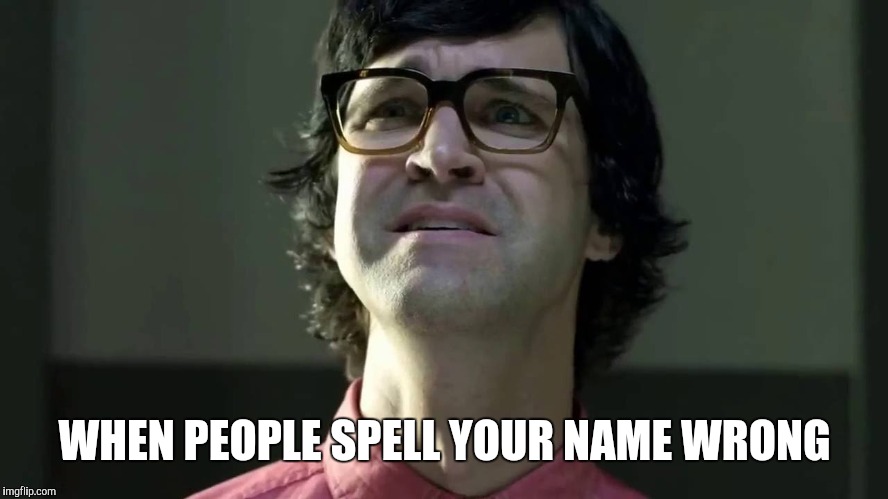 WHEN PEOPLE SPELL YOUR NAME WRONG | image tagged in rett and link,name spelt wrong,jokes,memes | made w/ Imgflip meme maker