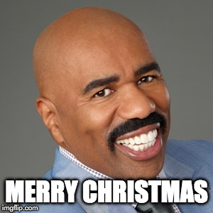 Never gets old. | MERRY CHRISTMAS | image tagged in steve harvey,merry christmas,happy easter,easter,steve harvey miss universe,wrong answer steve harvey | made w/ Imgflip meme maker