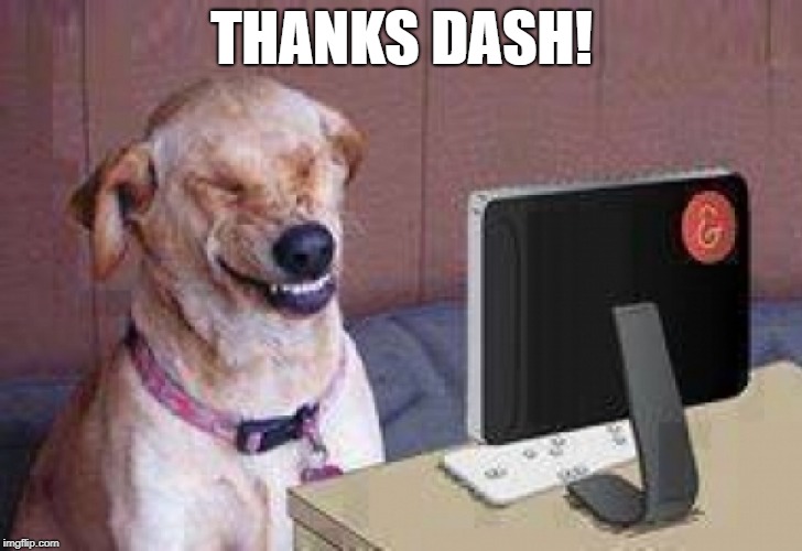 THANKS DASH! | made w/ Imgflip meme maker