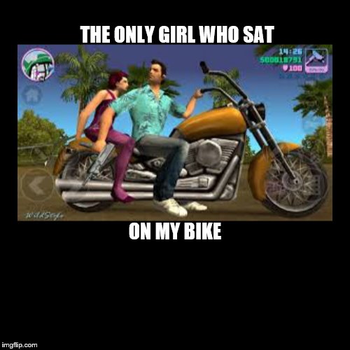 GTA vice city | image tagged in funny,demotivationals,gta,girl,bike | made w/ Imgflip demotivational maker