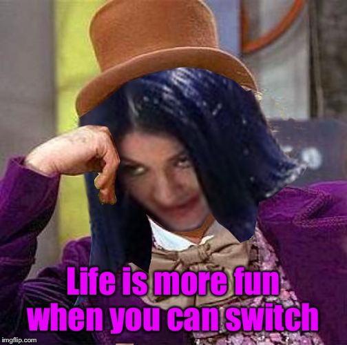 Creepy Condescending Mima | Life is more fun when you can switch | image tagged in creepy condescending mima | made w/ Imgflip meme maker