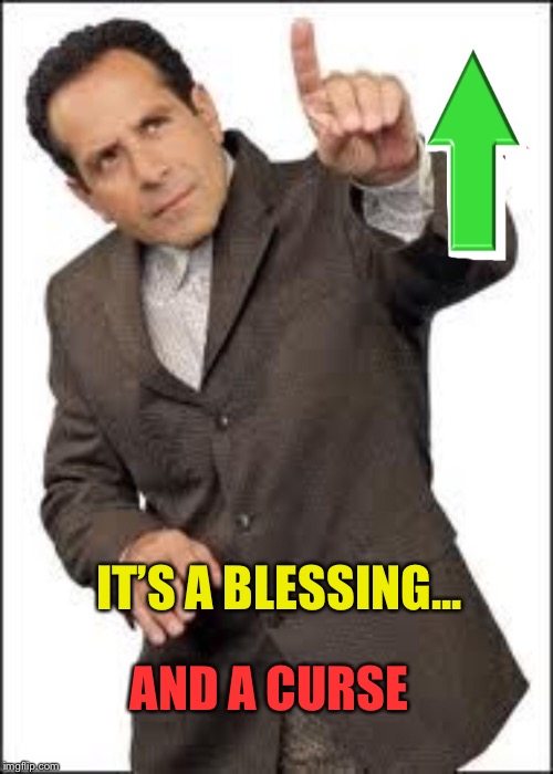 IT’S A BLESSING... AND A CURSE | made w/ Imgflip meme maker