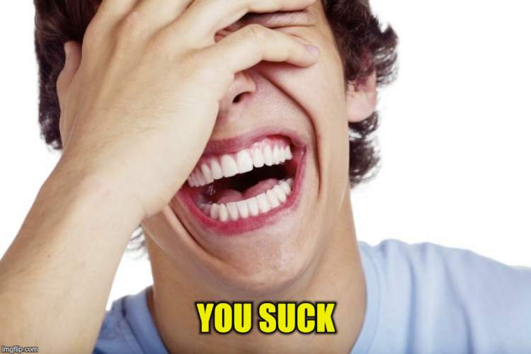 YOU SUCK | made w/ Imgflip meme maker