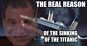 I need more flex tape! | THE REAL REASON; OF THE SINKING OF THE TITANIC | image tagged in titanic,meme,flex tape,memes,funny | made w/ Imgflip meme maker