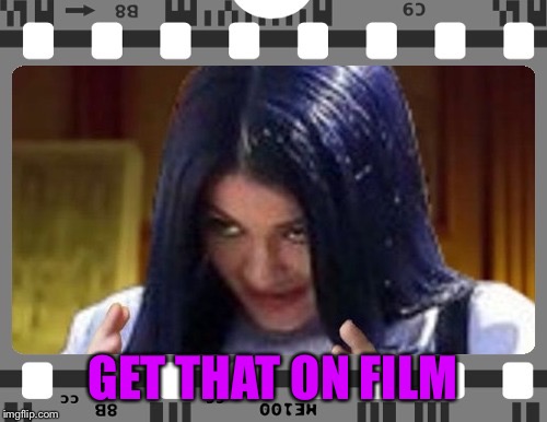 Mima on film | GET THAT ON FILM | image tagged in mima on film | made w/ Imgflip meme maker