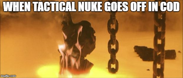 Terminator Death Thumbs Up | WHEN TACTICAL NUKE GOES OFF IN COD | image tagged in terminator death thumbs up | made w/ Imgflip meme maker