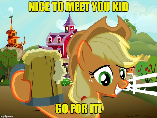 NICE TO MEET YOU KID GO FOR IT! | made w/ Imgflip meme maker