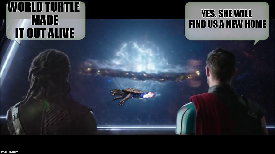 asgard | YES. SHE WILL FIND US A NEW HOME; WORLD TURTLE MADE IT OUT ALIVE | image tagged in thor,thor ragnarok,flat earth,flat earthers,marvel comics,end of the world | made w/ Imgflip meme maker