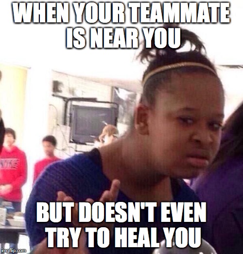 Black Girl Wat Meme | WHEN YOUR TEAMMATE IS NEAR YOU; BUT DOESN'T EVEN TRY TO HEAL YOU | image tagged in memes,black girl wat,fortnite | made w/ Imgflip meme maker