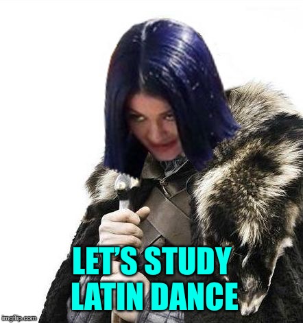 Mima says brace yourselves | LET’S STUDY LATIN DANCE | image tagged in mima says brace yourselves | made w/ Imgflip meme maker