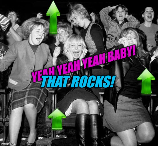 YEAH YEAH YEAH BABY! THAT ROCKS! | made w/ Imgflip meme maker