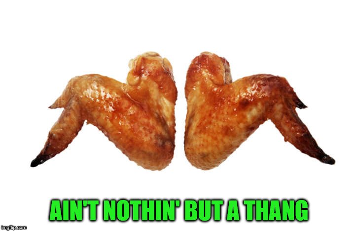 AIN'T NOTHIN' BUT A THANG | made w/ Imgflip meme maker