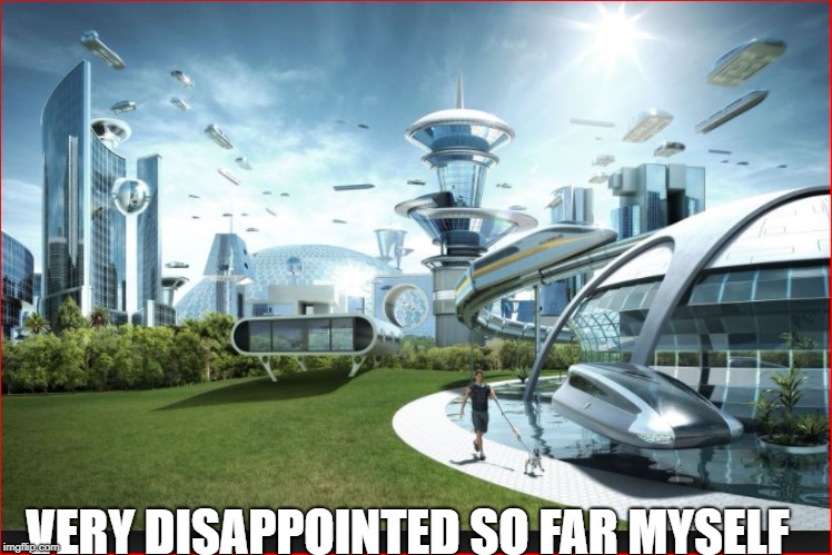 VERY DISAPPOINTED SO FAR MYSELF | made w/ Imgflip meme maker
