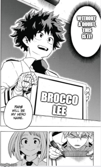 WITHOUT A DOUBT, THIS IS IT! BROCCO LEE | made w/ Imgflip meme maker