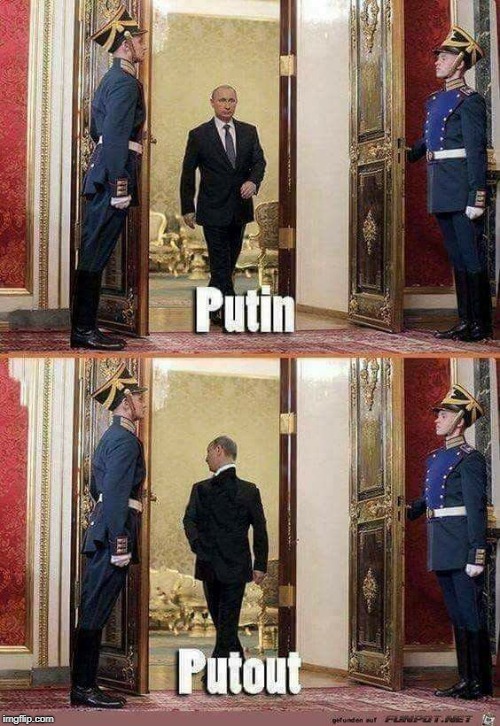 PUTOUT!!!! | image tagged in vladimir putin,funny | made w/ Imgflip meme maker