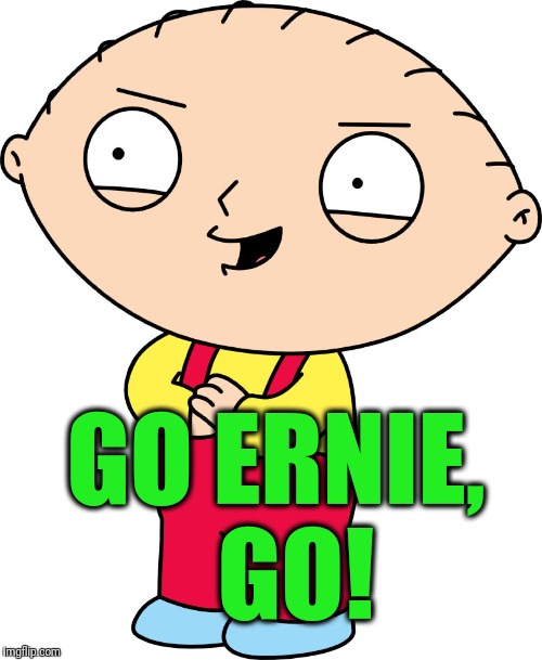 GO ERNIE,  GO! | made w/ Imgflip meme maker