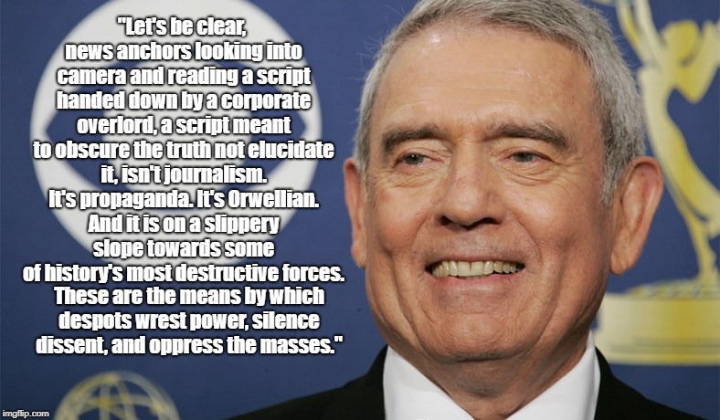 "Let's be clear, news anchors looking into camera and reading a script handed down by a corporate overlord, a script meant to obscure the tr | made w/ Imgflip meme maker