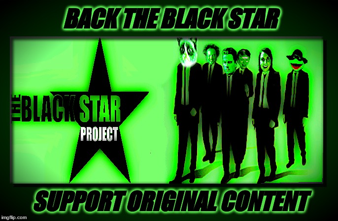 Free original content from repost oppression...  | BACK THE BLACK STAR; SUPPORT ORIGINAL CONTENT | image tagged in imgflip community,imgflip unite,black star project,reposts are lame,support,original memes | made w/ Imgflip meme maker