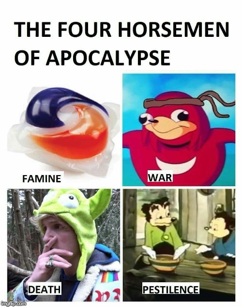 Apocalypse Now | LOL IT IS ON 0 FONT; XD FUNNY RIGHT | image tagged in yeezussaves,ugandan knuckles,tide pods,logan paul,spaget,funny | made w/ Imgflip meme maker