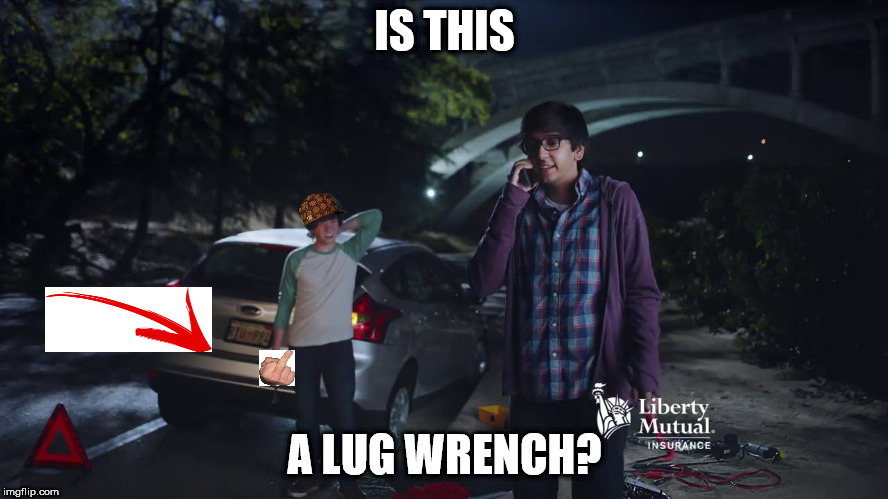 Retarded teens | IS THIS; A LUG WRENCH? | image tagged in car insurance,middle finger,idiot,scumbag,dumb | made w/ Imgflip meme maker