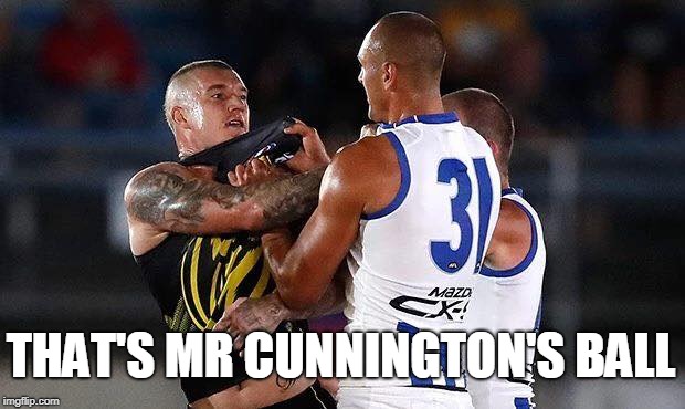 THAT'S MR CUNNINGTON'S BALL | made w/ Imgflip meme maker