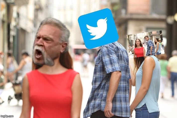 Twitter Love In | image tagged in twitter,distracted boyfriend | made w/ Imgflip meme maker