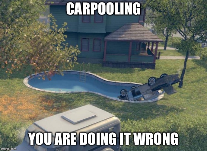 I was playing “mafia II” when a this happened | CARPOOLING; YOU ARE DOING IT WRONG | image tagged in video games,car crash,police,swimming pool | made w/ Imgflip meme maker