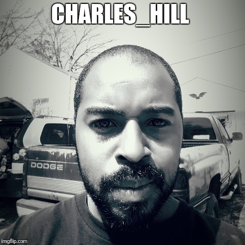 @Charles-Hill | CHARLES_HILL | image tagged in charles hill | made w/ Imgflip meme maker