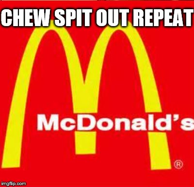 CHEW SPIT OUT REPEAT | made w/ Imgflip meme maker