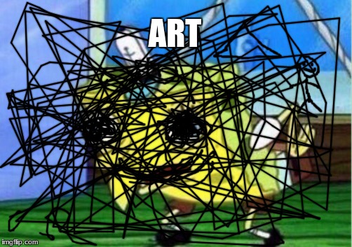 Da Vinci got nothin on this s#&% | ART | image tagged in memes,mocking spongebob | made w/ Imgflip meme maker