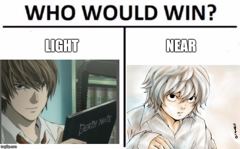 LIGHT; NEAR | image tagged in death note | made w/ Imgflip meme maker