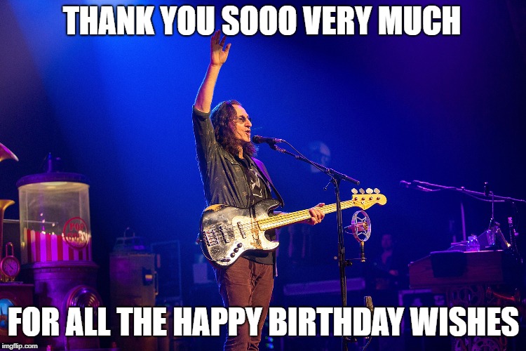 THANK YOU SOOO VERY MUCH; FOR ALL THE HAPPY BIRTHDAY WISHES | image tagged in rock and roll | made w/ Imgflip meme maker