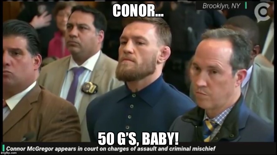 Chump Change | image tagged in conor mcgregor | made w/ Imgflip meme maker