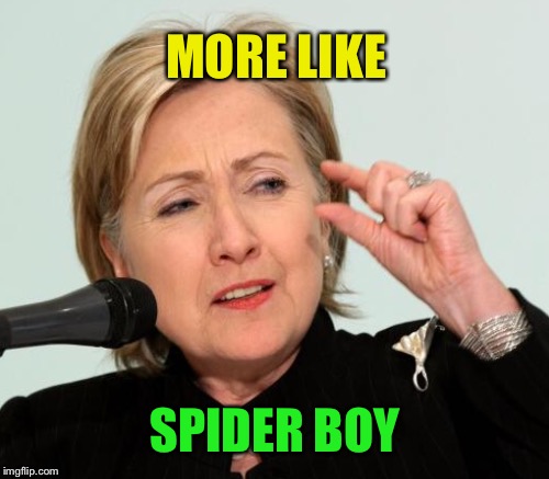 MORE LIKE SPIDER BOY | made w/ Imgflip meme maker