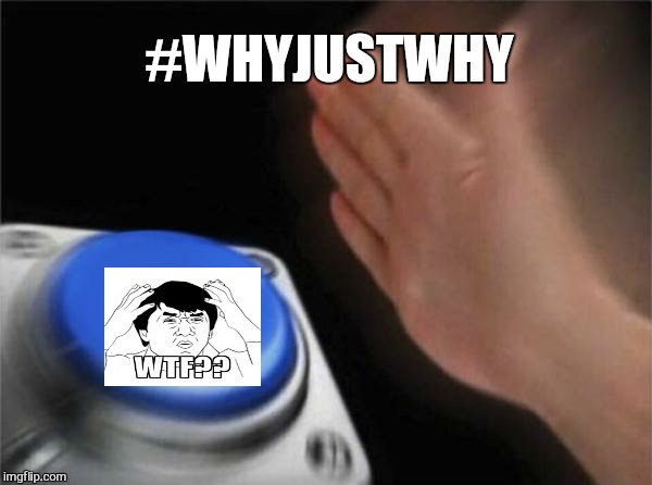 Stupid is what stupid does. .. | #WHYJUSTWHY | image tagged in memes,blank nut button,whyjustwhy,wtf,parking lot | made w/ Imgflip meme maker