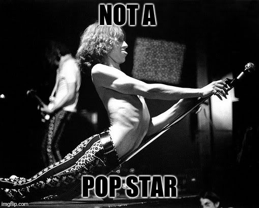 NOT A POP STAR | made w/ Imgflip meme maker