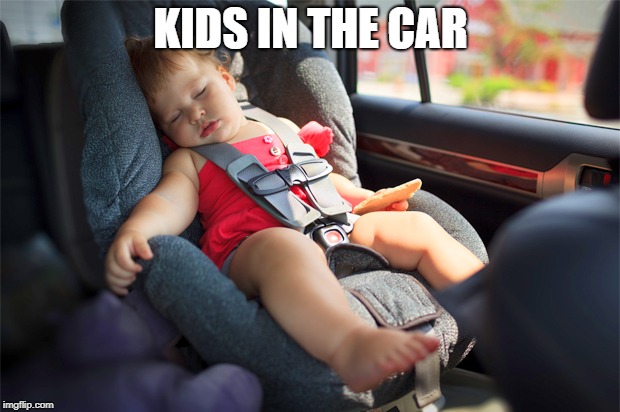 KIDS IN THE CAR | made w/ Imgflip meme maker
