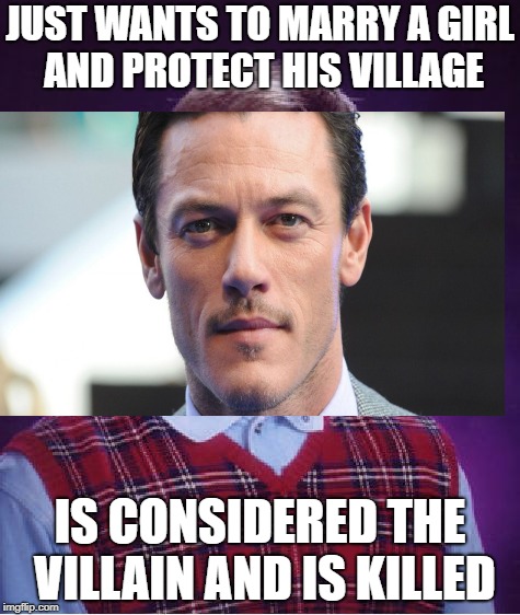 Bad Luck Good Guy Gaston | JUST WANTS TO MARRY A GIRL AND PROTECT HIS VILLAGE; IS CONSIDERED THE VILLAIN AND IS KILLED | image tagged in memes,bad luck brian | made w/ Imgflip meme maker