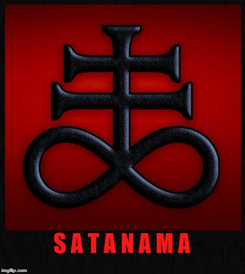 Satanic Cross | S A T A N A M A | image tagged in satan,truth,satanism,cycle,infinity,satanama | made w/ Imgflip meme maker