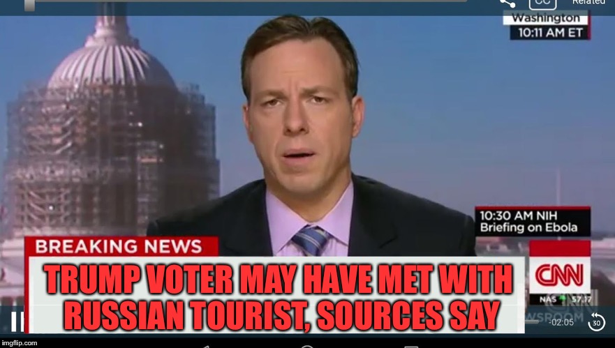 cnn breaking news template | TRUMP VOTER MAY HAVE MET WITH RUSSIAN TOURIST, SOURCES SAY | image tagged in cnn breaking news template | made w/ Imgflip meme maker