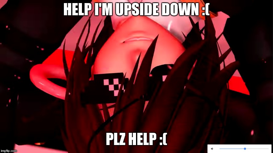 Upside Down | HELP I'M UPSIDE DOWN :(; PLZ HELP :( | image tagged in foxy,five nights at freddys,upside-down,stuck,help me | made w/ Imgflip meme maker