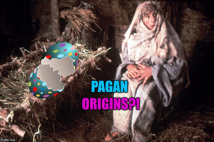 PAGAN ORIGINS?! | made w/ Imgflip meme maker