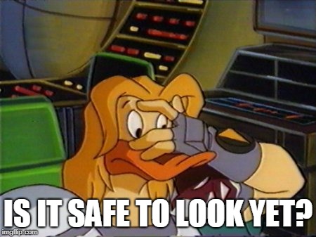 IS IT SAFE TO LOOK YET? | image tagged in safe search | made w/ Imgflip meme maker