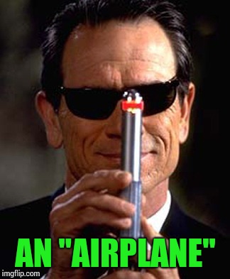 AN "AIRPLANE" | made w/ Imgflip meme maker